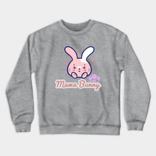 Mama Bunny Easter Crewneck Sweatshirt